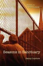 Seasons in Sanctuary: Based on a true fantasy