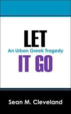 Let It Go: An Urban Greek Tragedy