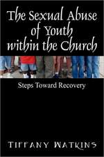 The Sexual Abuse of Youth within the Church: Steps Toward Recovery