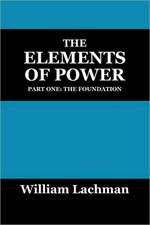 The Elements of Power: Part One: The Foundation