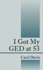 I Got My GED At 53