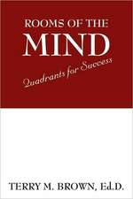 Rooms of the Mind: Quadrants for Success