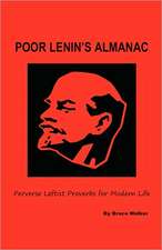 Poor Lenin's Almanac: Perverse Leftist Proverbs for Modern Life