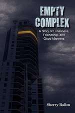 Empty Complex: A Story of Loneliness, Friendship, and Good Manners