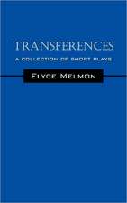 Transferences: A collection of short plays