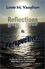 Reflections and Perspectives: A Collection of Personal Feelings and Thoughts