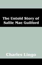 The Untold Story of Sallie Mae Guilford