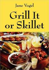 Grill It or Skillet