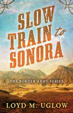 Slow Train to Sonora