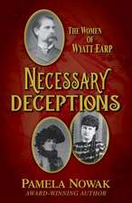 Necessary Deceptions: The Women of Wyatt Earp