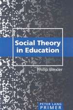 Social Theory in Education Primer