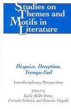 Disguise, Deception, Trompe-L'Oeil: Interdisciplinary Perspectives