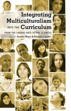 Integrating Multiculturalism Into the Curriculum: From the Liberal Arts to the Sciences