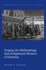 Forging the Methodology That Enlightened Modern Civilization