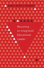 Becoming an Integrated Educational Leader