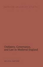 Outlawry, Governance, and Law in Medieval England