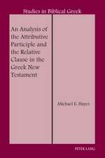 An Analysis of the Attributive Participle and the Relative Clause in the Greek New Testament