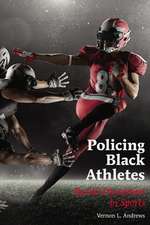 Policing Black Athletes