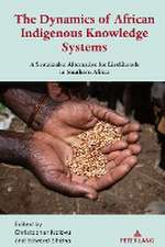 The Dynamics of African Indigenous Knowledge Systems