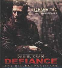 Defiance: The Bielski Partisans