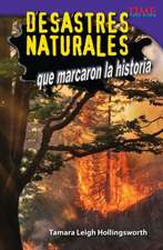 Desastres Naturales Que Marcaron la Historia