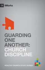 Guarding One Another – Church Discipline