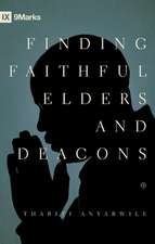 Finding Faithful Elders and Deacons