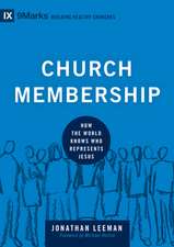 Church Membership – How the World Knows Who Represents Jesus