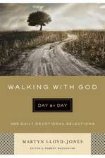 Walking with God Day by Day – 365 Daily Devotional Selections