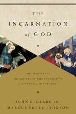 The Incarnation of God – The Mystery of the Gospel as the Foundation of Evangelical Theology