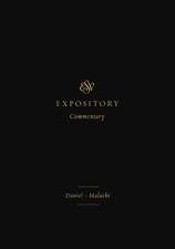 ESV Expository Commentary – Daniel–Malachi (Volume 7)