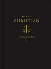 To Be a Christian – An Anglican Catechism (Approved Edition)