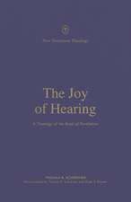 The Joy of Hearing – A Theology of the Book of Revelation