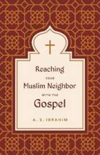 Reaching Your Muslim Neighbor with the Gospel