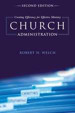 Church Administration: Creating Efficiency for Effective Ministry