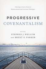 Progressive Covenantalism: Charting a Course Between Dispensational and Covenantal Theologies