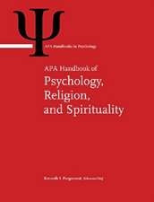 APA Handbook of Psychology, Religion, and Spirit – Volume 1: Context, Theory, and Research Volume 2: An Applied Psychology of Religion and Spiritualit