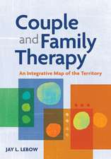 Couple and Family Therapy – An Integrative Map of the Territory