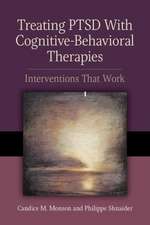 Treating PTSD With Cognitive–Behavioral Therapie – Interventions That Work