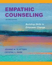 Empathic Counseling – Building Skills to Empower Change, Second Edition, 2020