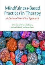 Mindfulness–Based Practices in Therapy – A Cultural Humility Approach