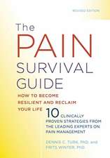 The Pain Survival Guide – How to Become Resilient and Reclaim Your Life