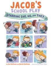 Jacob`s School Play – Starring He, She, and They