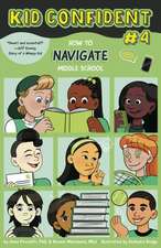 How to Navigate Middle School – Kid Confident Book 4