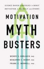 Motivation Myth Busters – Science–Based Strategies to Boost Motivation in Yourself and Others