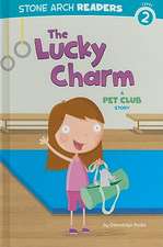 The Lucky Charm: A Pet Club Story