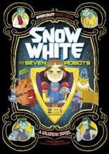 Snow White and the Seven Robots: A Graphic Novel