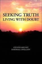 Seeking Truth: Living with Doubt