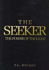 The Seeker: The Power Of Thought