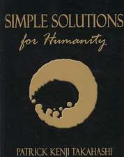 Simple Solutions for Humanity